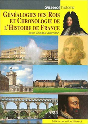 Généalogies des rois et chronologie de l'Histoire de France